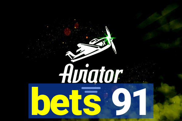 bets 91